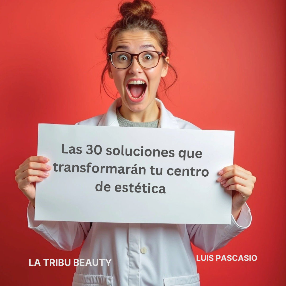 Curso: Las 30 soluciones que transformarán tu centro de estética - parte II